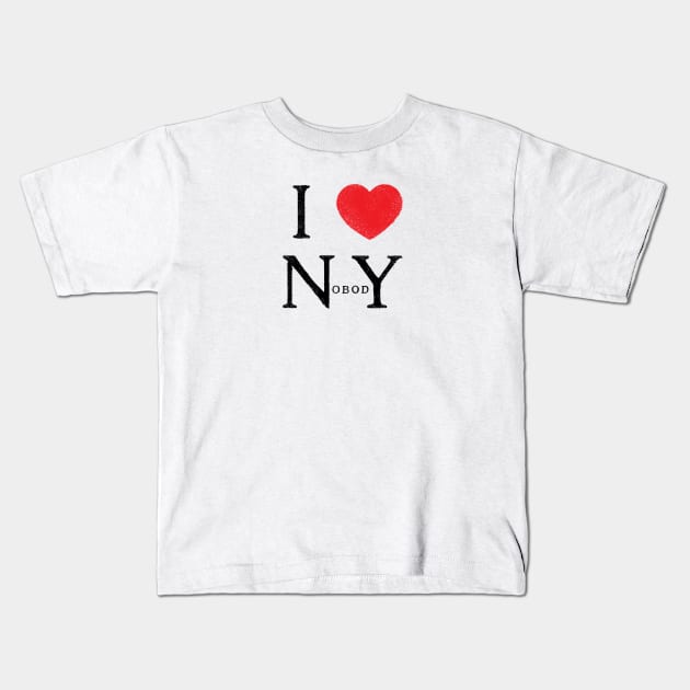 Love no body Kids T-Shirt by jodyeilish